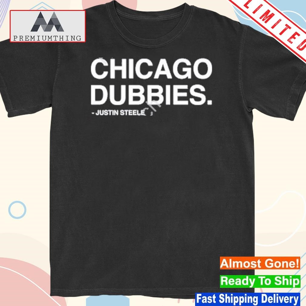 Official chicago Dubbies Justin Steele 2023 Shirt