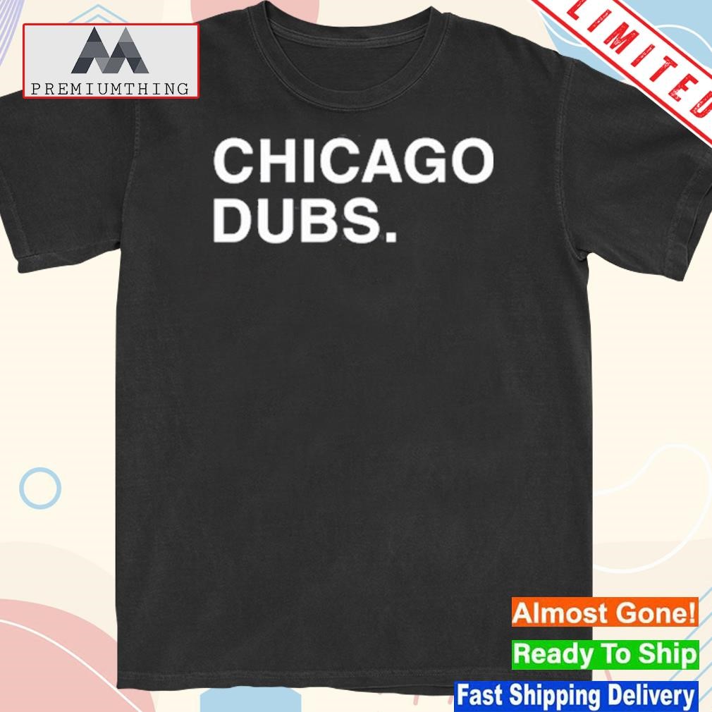 Official chicago Dubs shirt