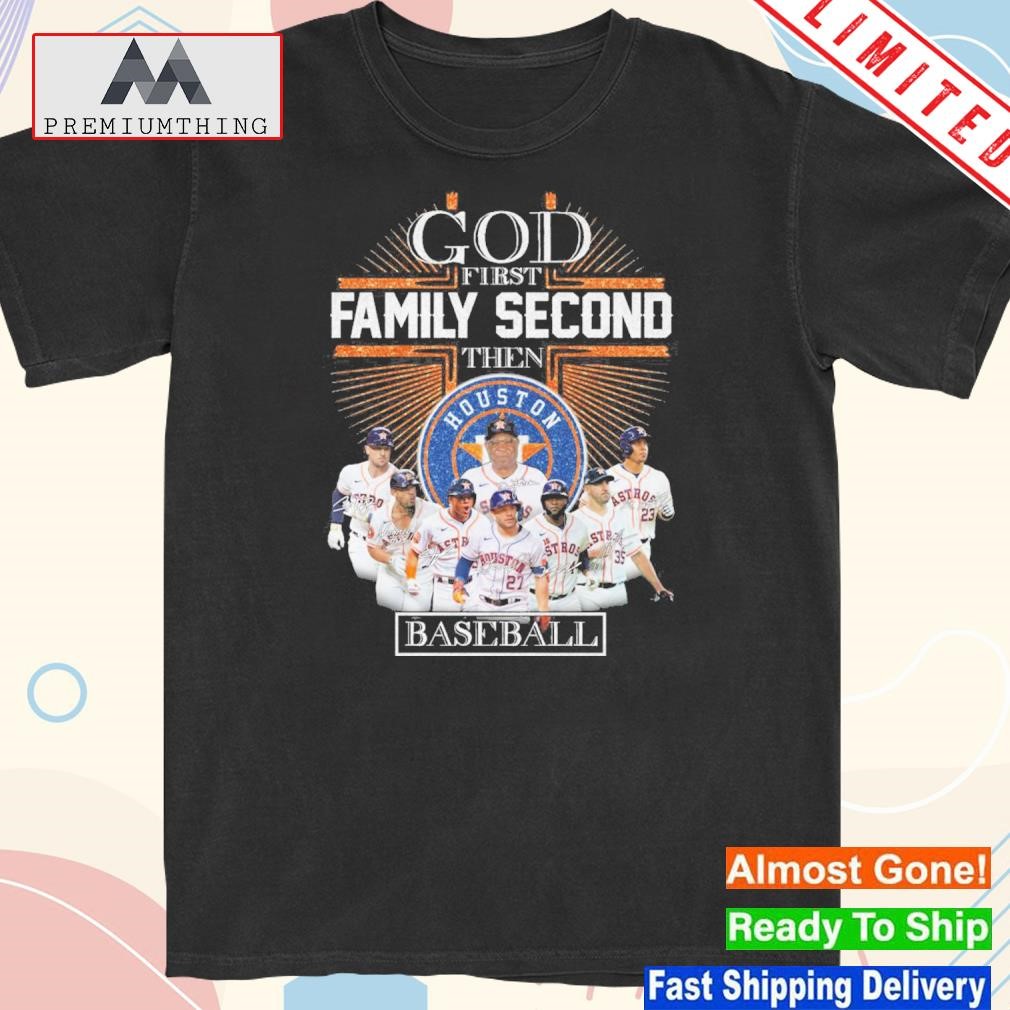 Official god first family second then baseball team player shirt