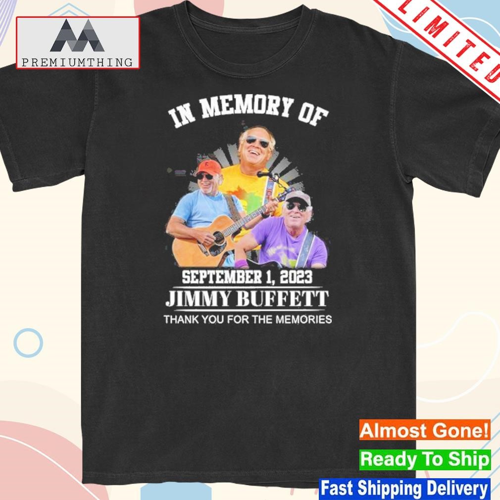 Official in memory of september 01 2023 jimmy buffett thank you for the memories shirt