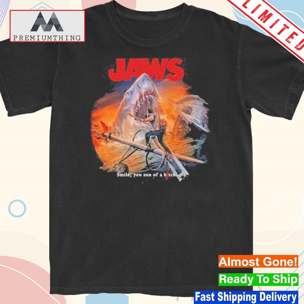 Official jaws smile you son of a bitch shirt