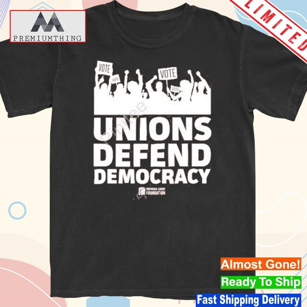 Official joe tate unions defend democracy 2023 shirt