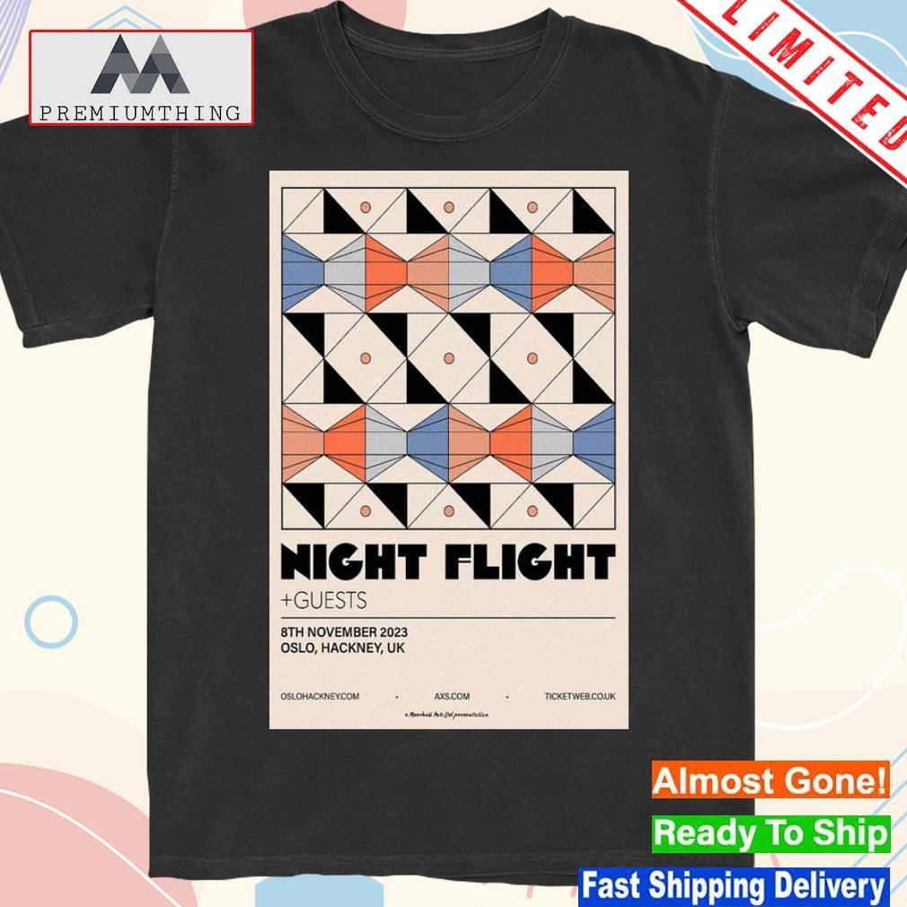 Official night flight 8th november 2023 oslo hackney uk poster shirt