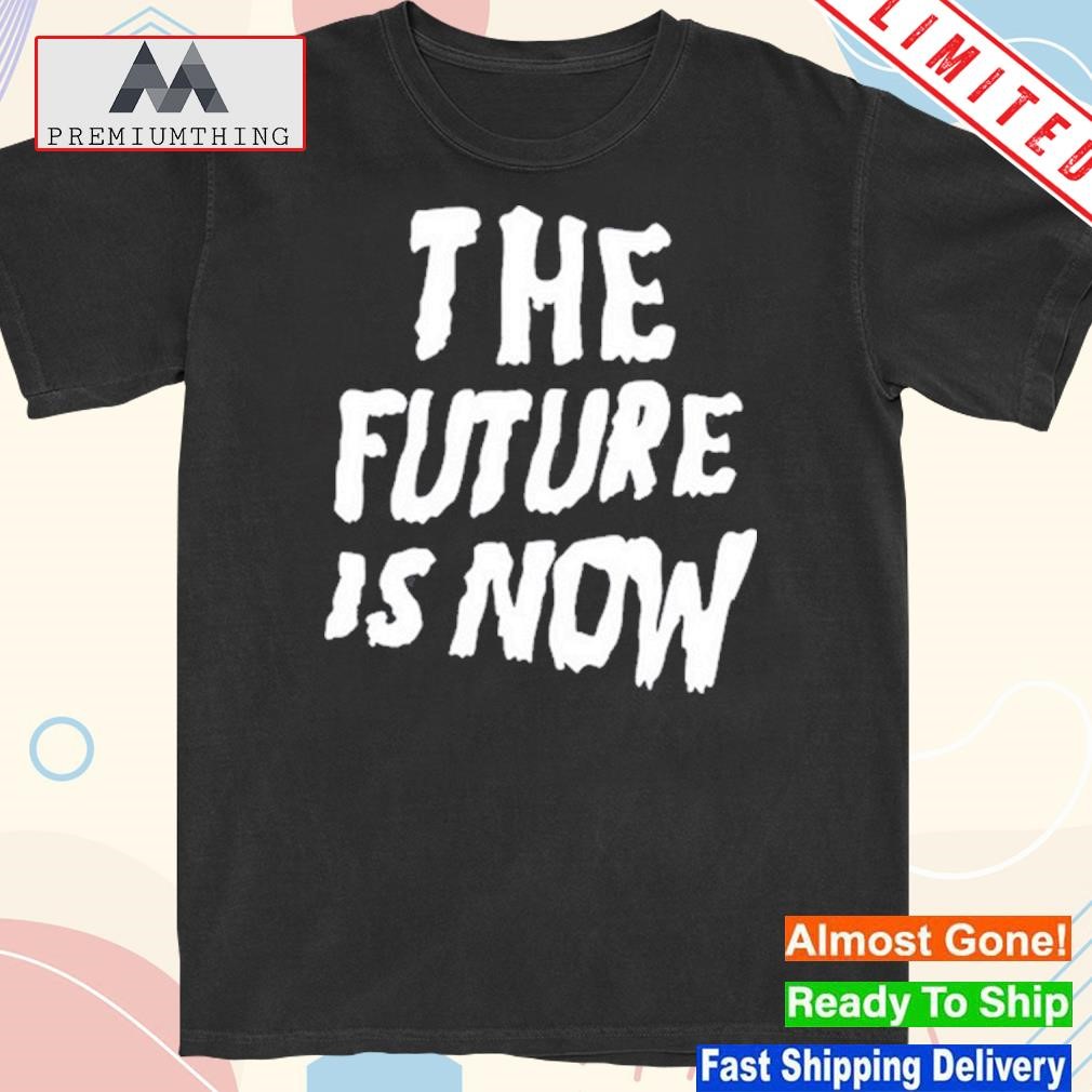 Official stylinartsthe Future Is Now T-Shirt