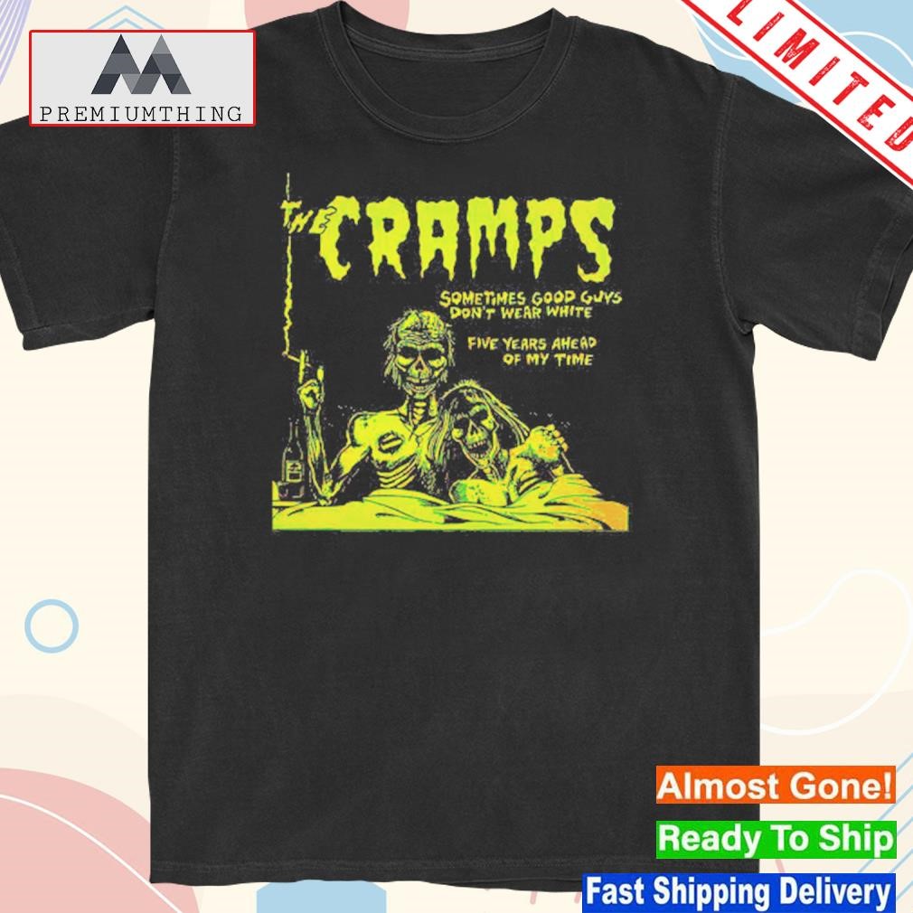 Official the Cramps Sometimes Good Guys Don’t Wear White T-Shirt