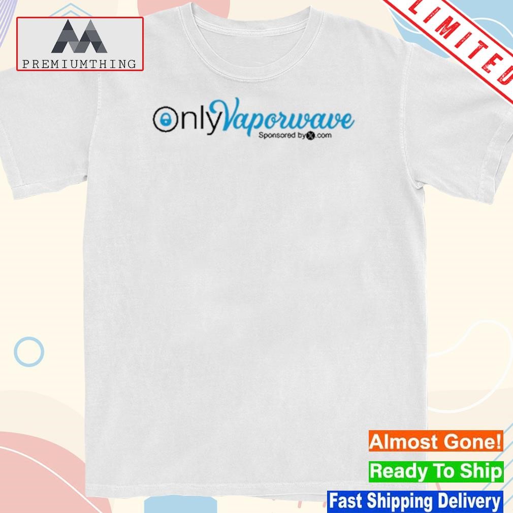 Only Vaporwave Sponsored By T-Shirt