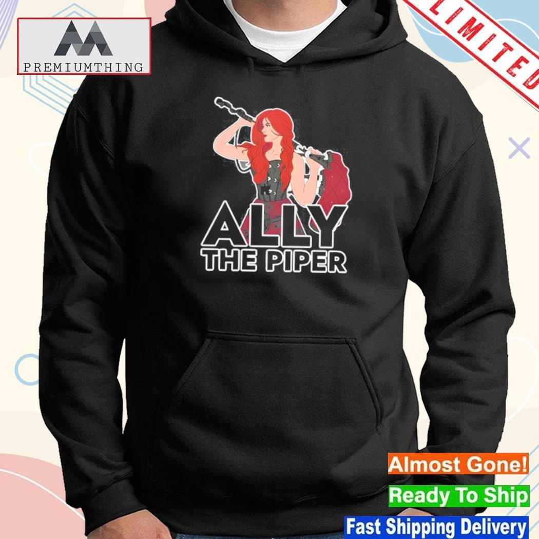 Piperdotally Ally The Piper shirt hoodie.jpg