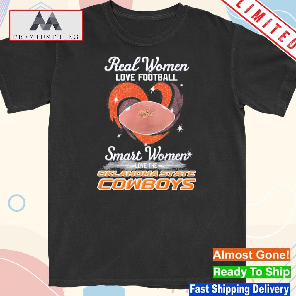 Real women love Football Oklahoma state Cowboys shirt