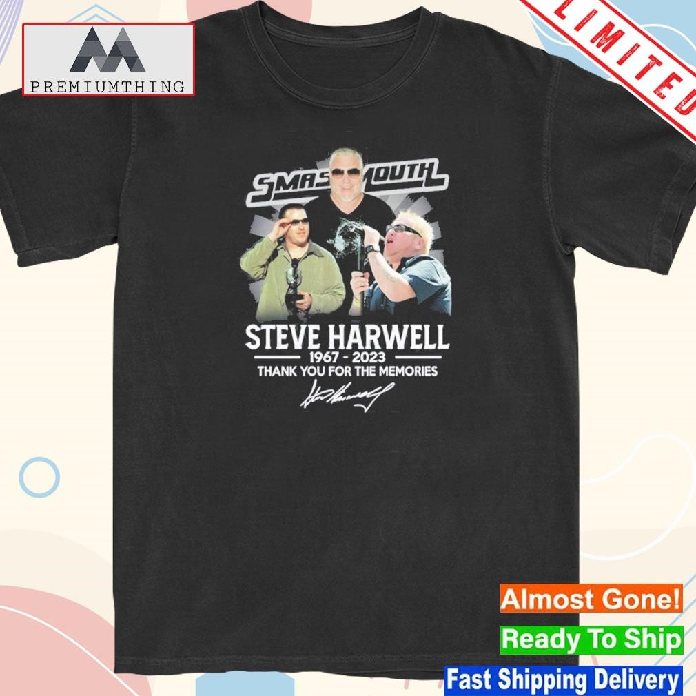 Smash mouth steve harwell 1967 – 2023 thank you for the memories shirt