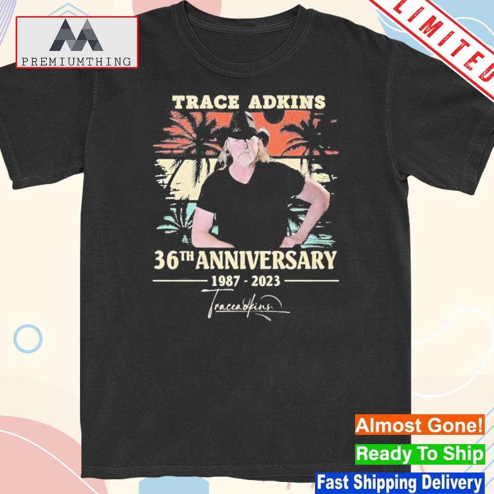 Trace Adkins 36th Anniversary 1987 – 2023 Signature 2023 shirt