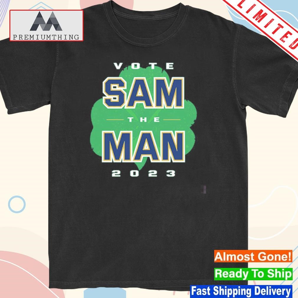 Vote sam the man notre dame college shirt