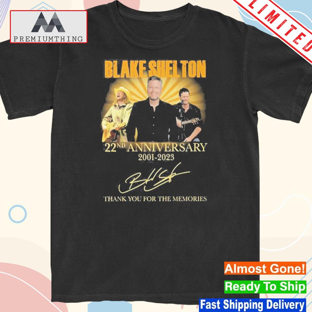 Official blake Shelton 22nd Anniversary 2001-2023 Thank You For The Memories Signatures T-Shirt