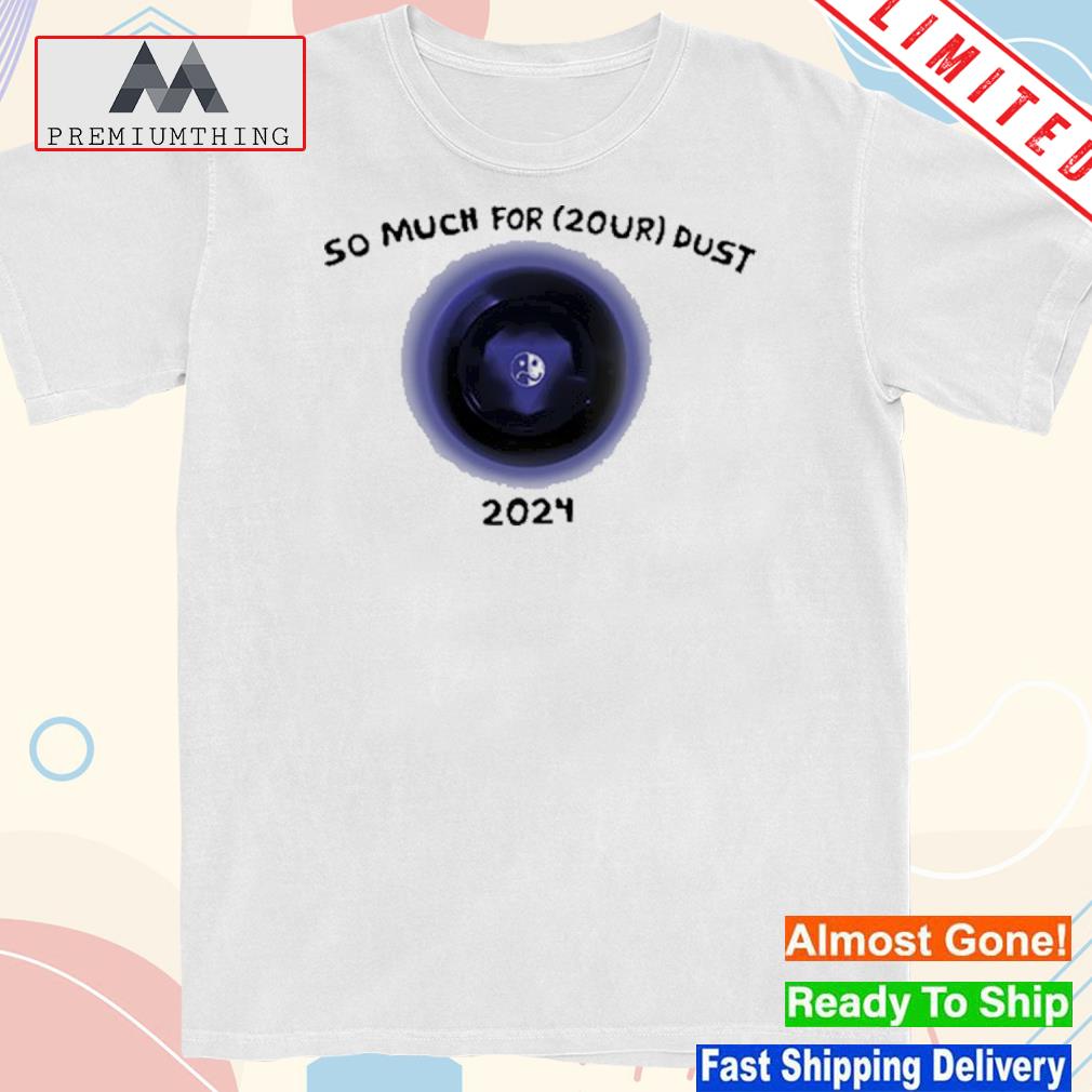 Official fall out boy so much for 2our dust 2024 shirt