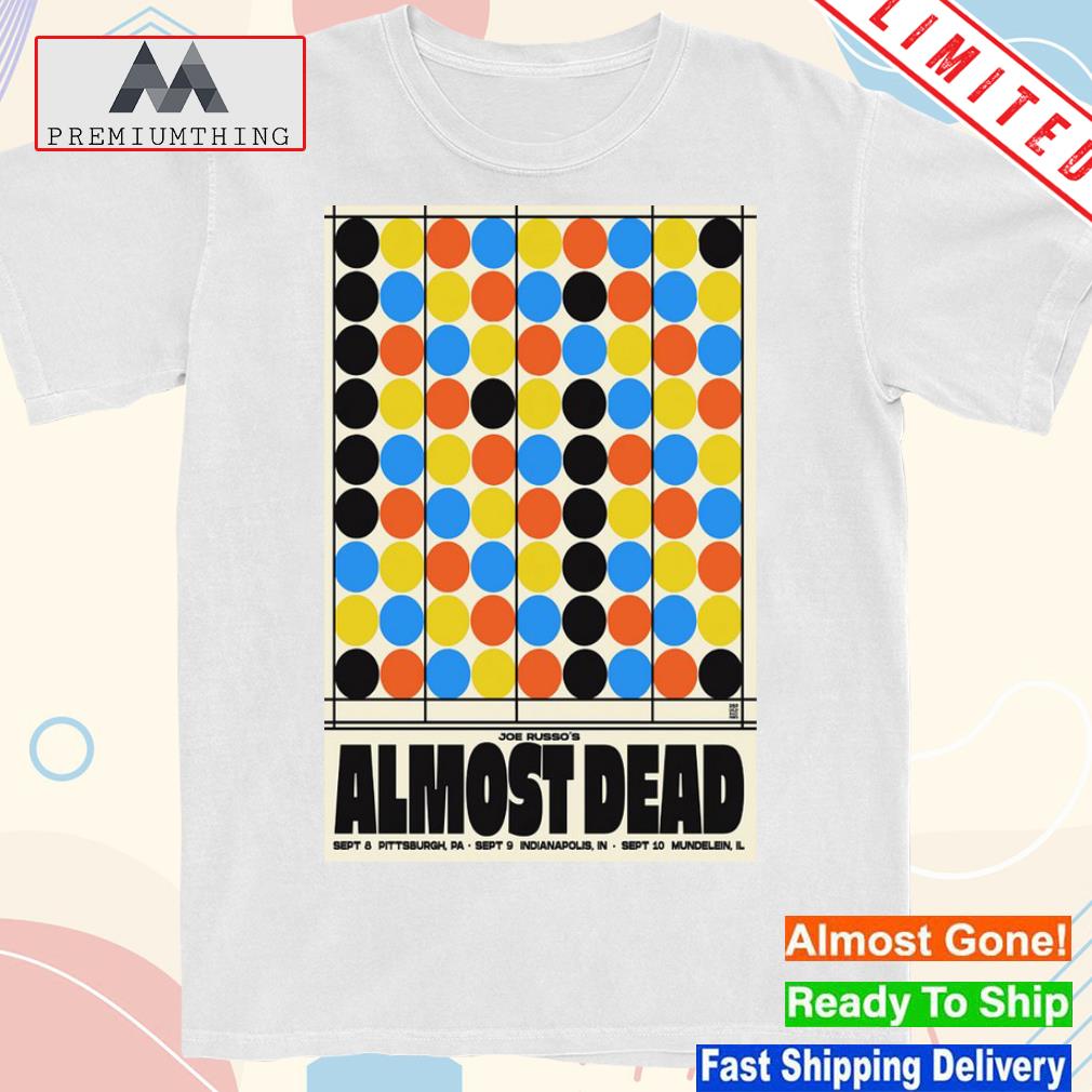 Official joe russo's almost dead september 9 2023 all in festival indianapolis in poster shirt