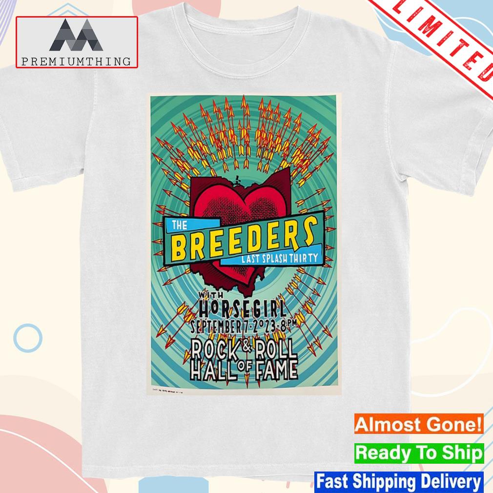 The Breeders Show Poster Cleveland, OH 09 07 2023 shirt