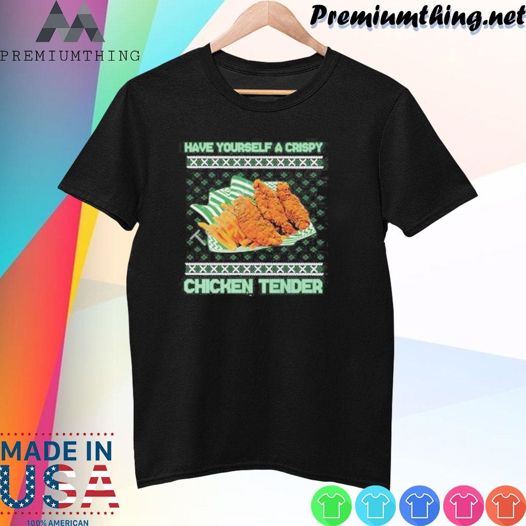 Design A Crispy Chicken Tender Tacky ugly shirt