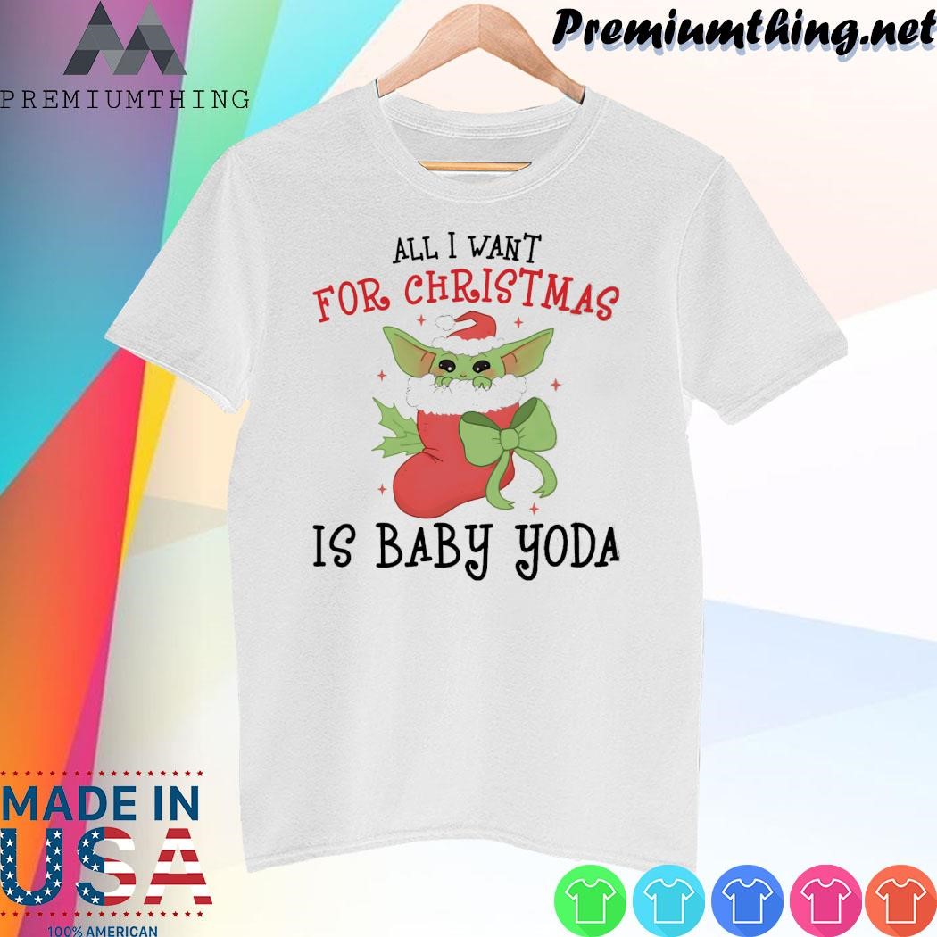 Design Baby Yoda hat santa all I want for christmas is baby Yoda christmas shirt
