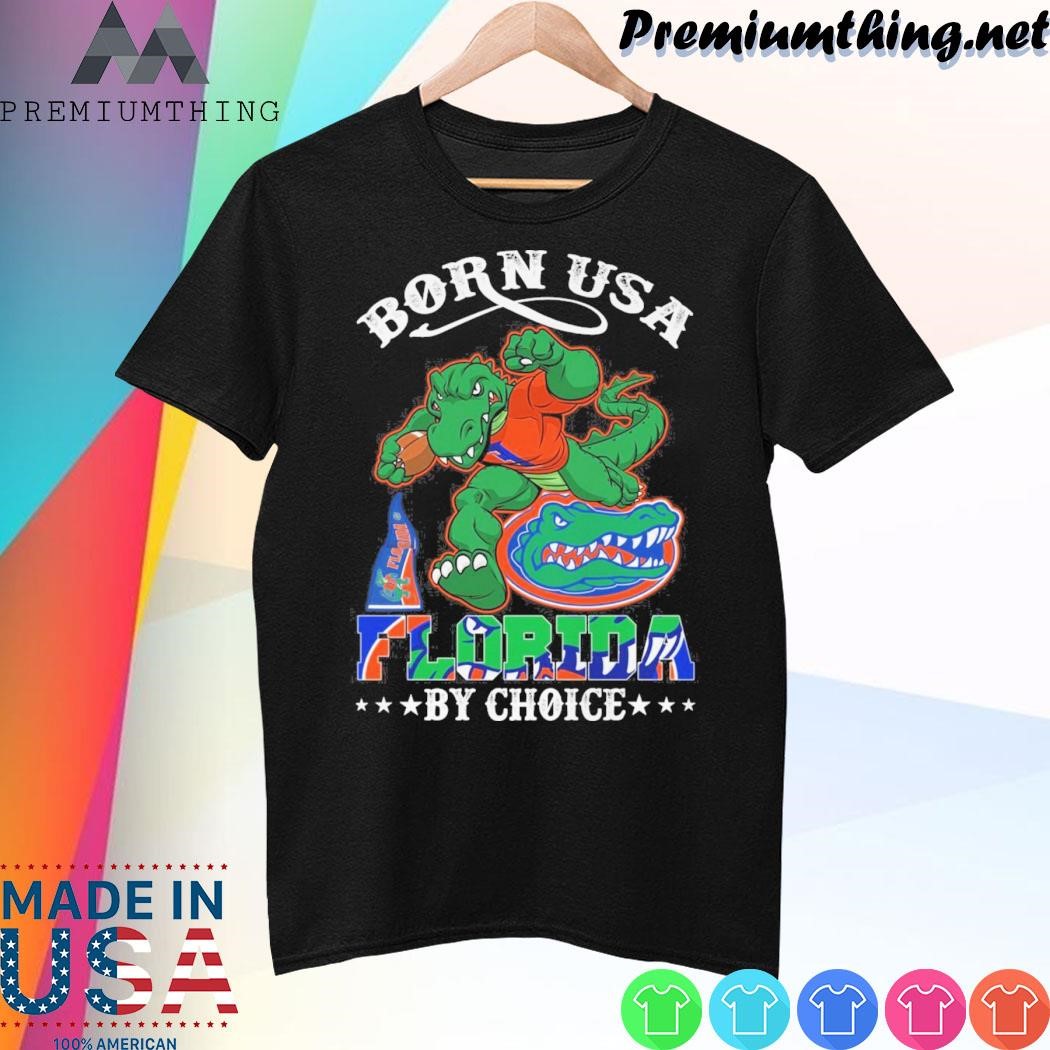 Design Born Usa Florida Gators by choice mascot 2023 shirt
