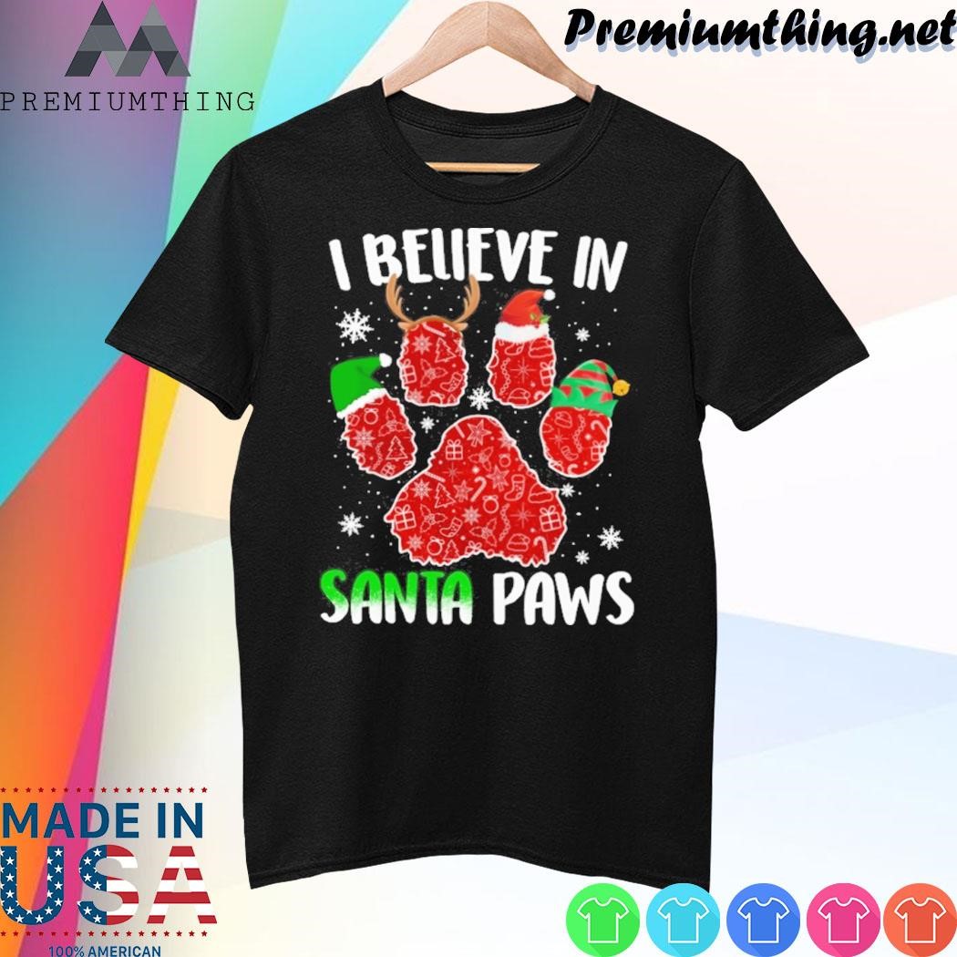 Design Funny Dog I believe in santa paws christmas shirt