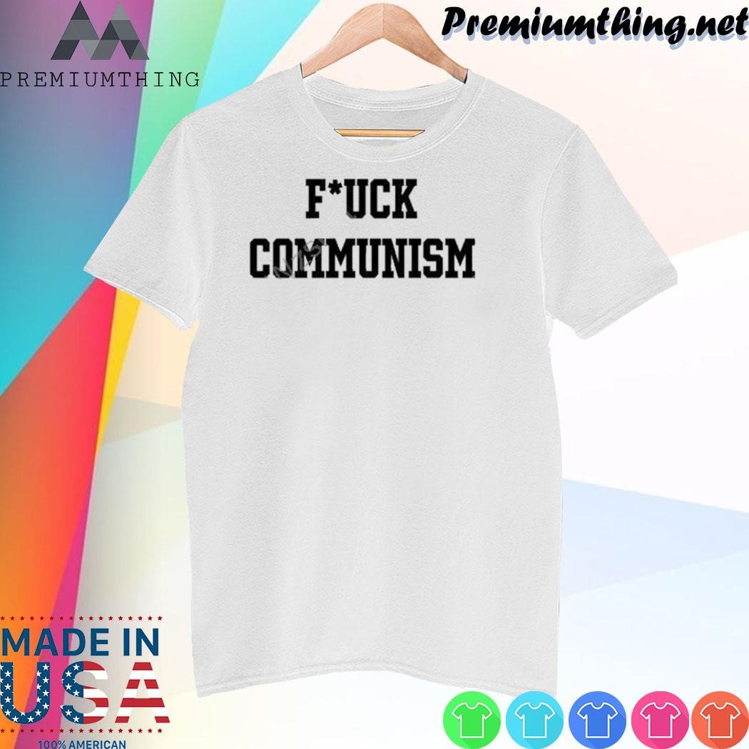 Design Fuuck Communism shirt