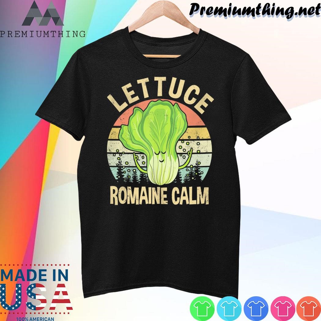 Design Lettuce romaine calm shirt