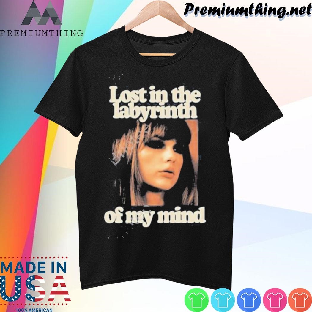 Design Lost In The Labyrinth Of My Mind shirt