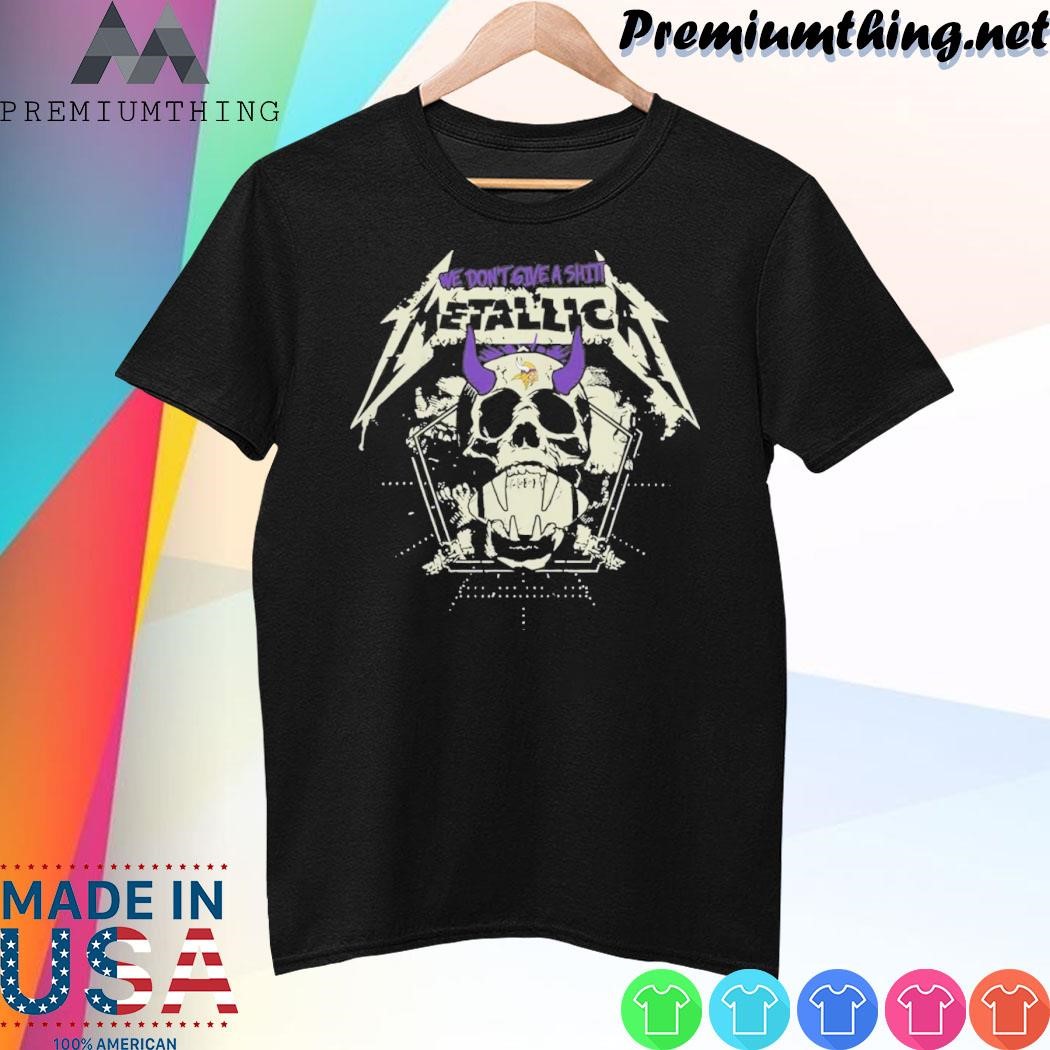 Design Metallica We Don’t Give A Minnesota Vikings shirt