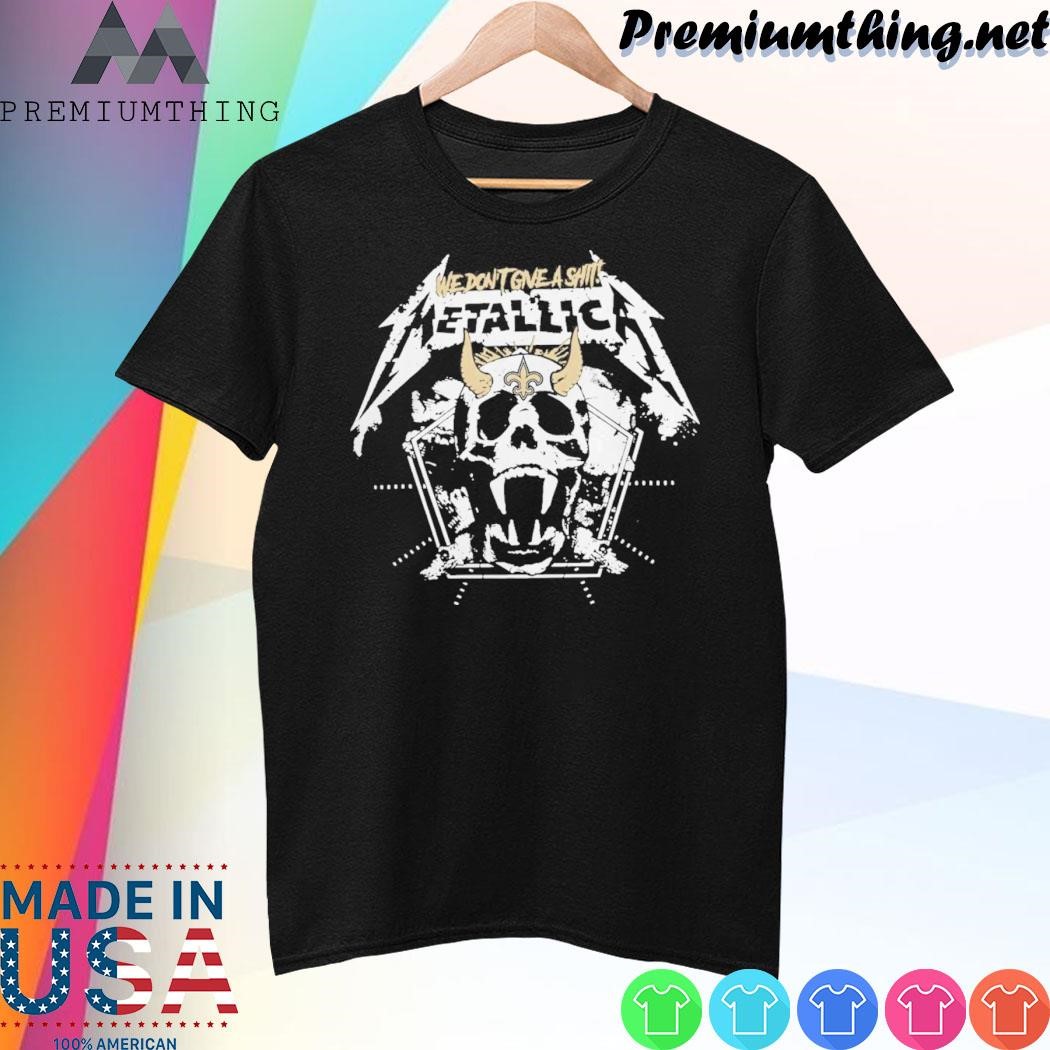 Design Metallica We Don’t Give A New Orleans Saints shirt