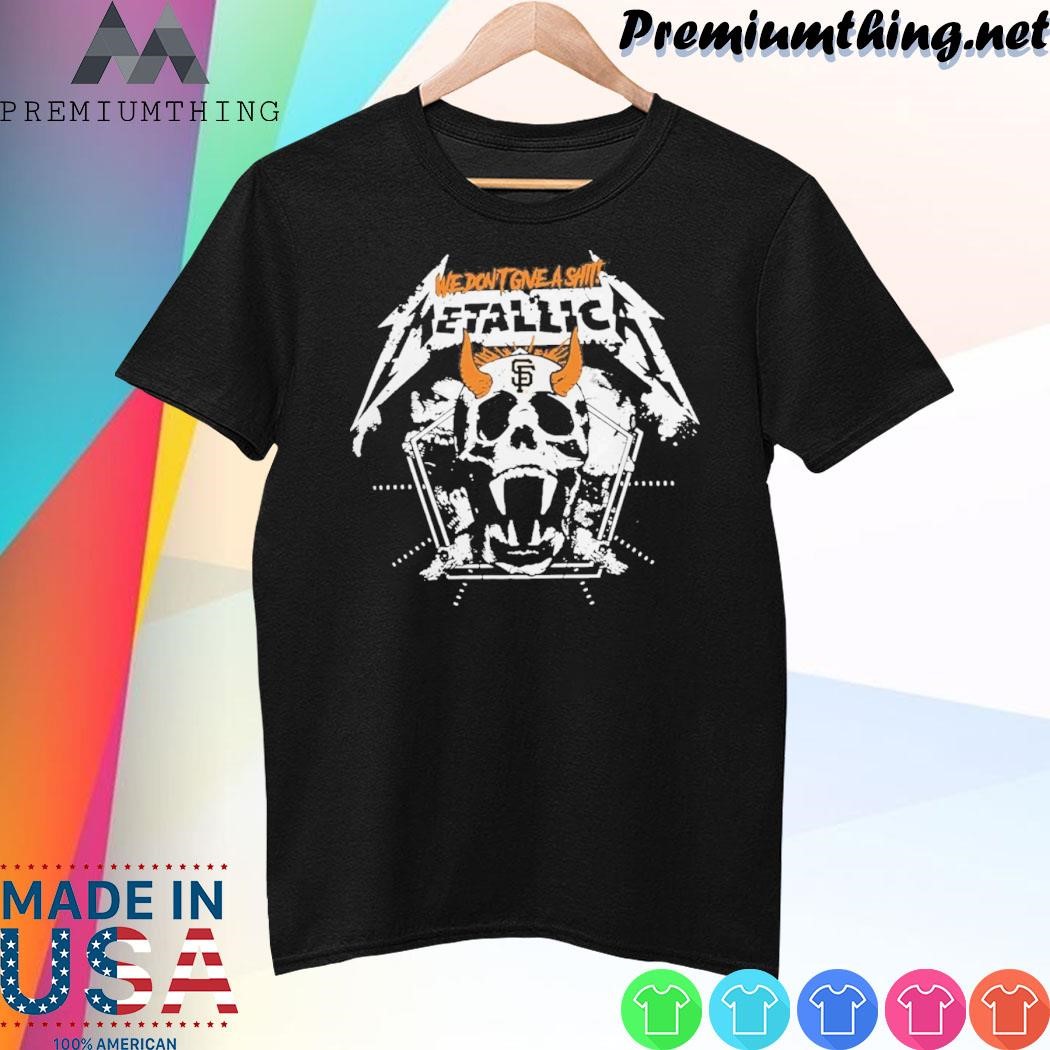 Design Metallica We Don’t Give A San Francisco Giants shirt