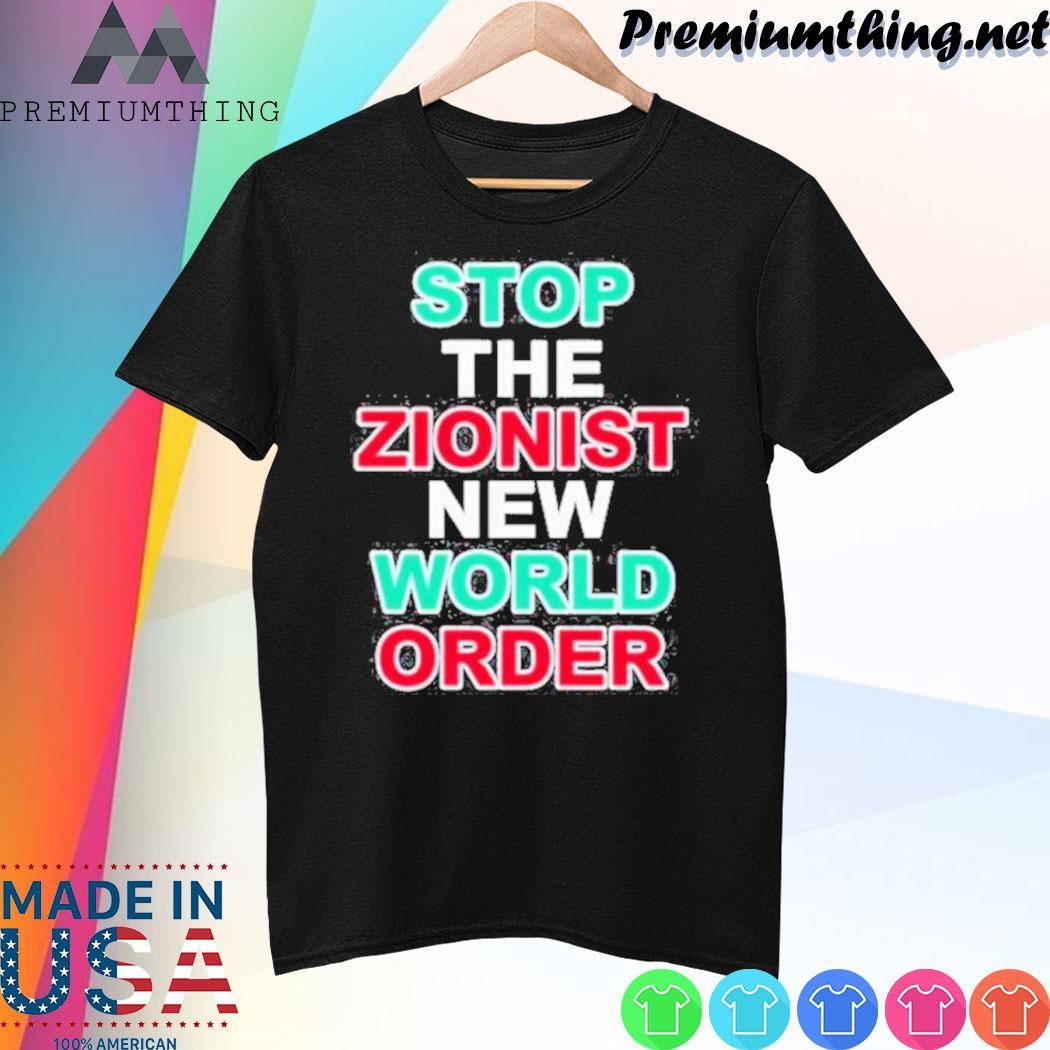 Design Raz Sauber Stop The Zionist New World Order Shirt