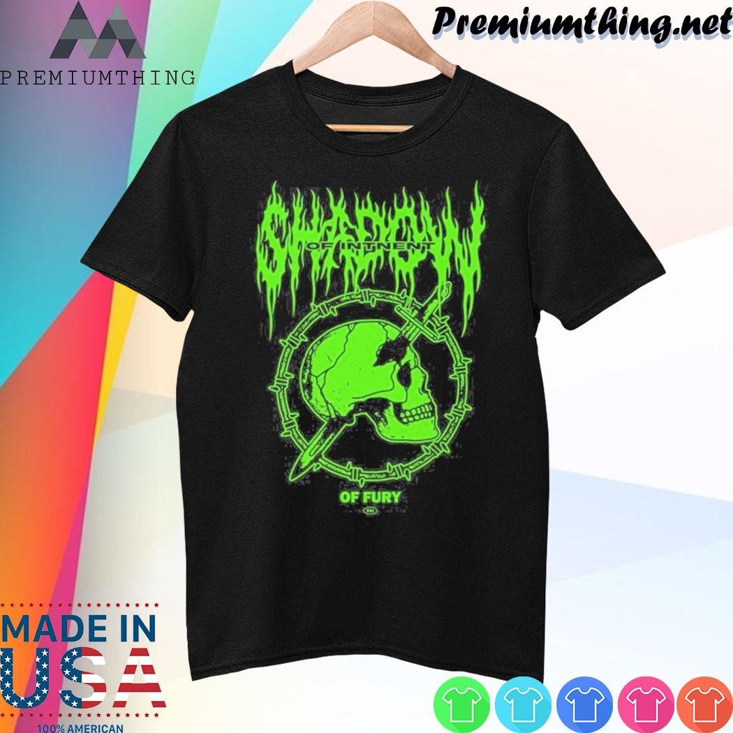 Design Shadow Of Intent Of Fury shirt