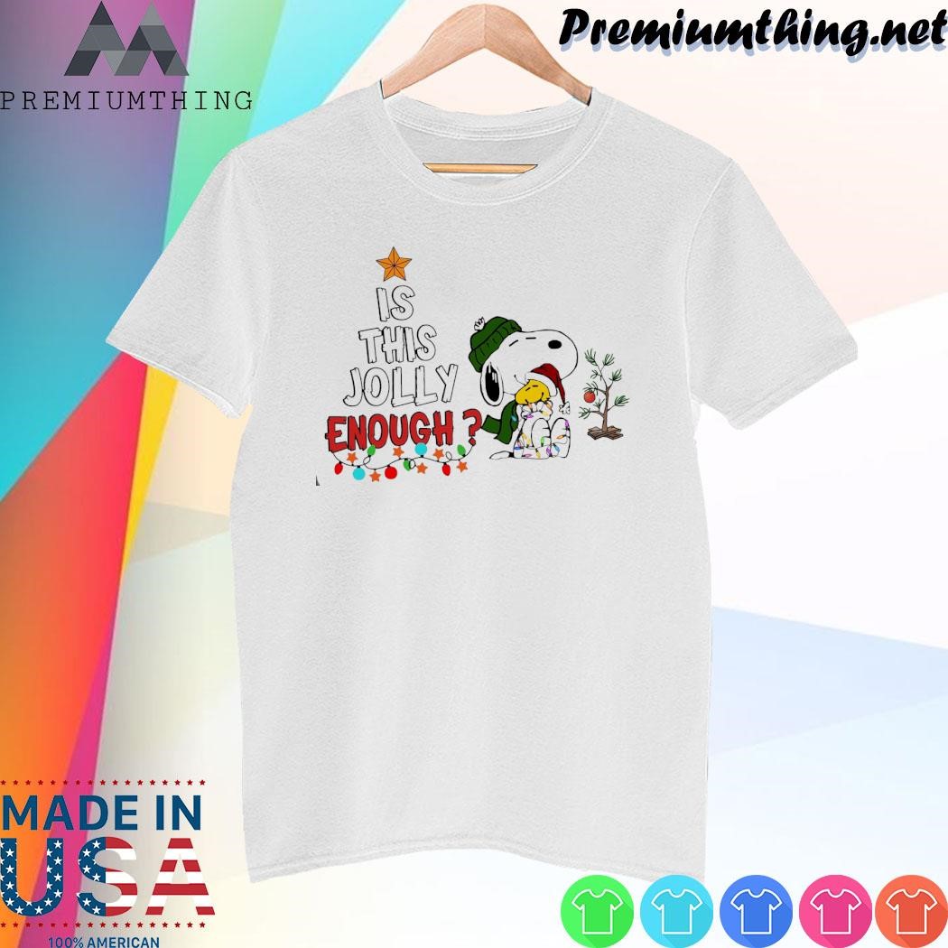Design Snoopy and Woodstock hat Santa is this jolly enough tree merry christmas shirt