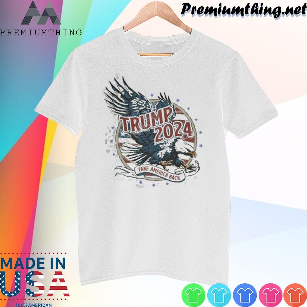 Design Take America Back Trump 2024 Shirt