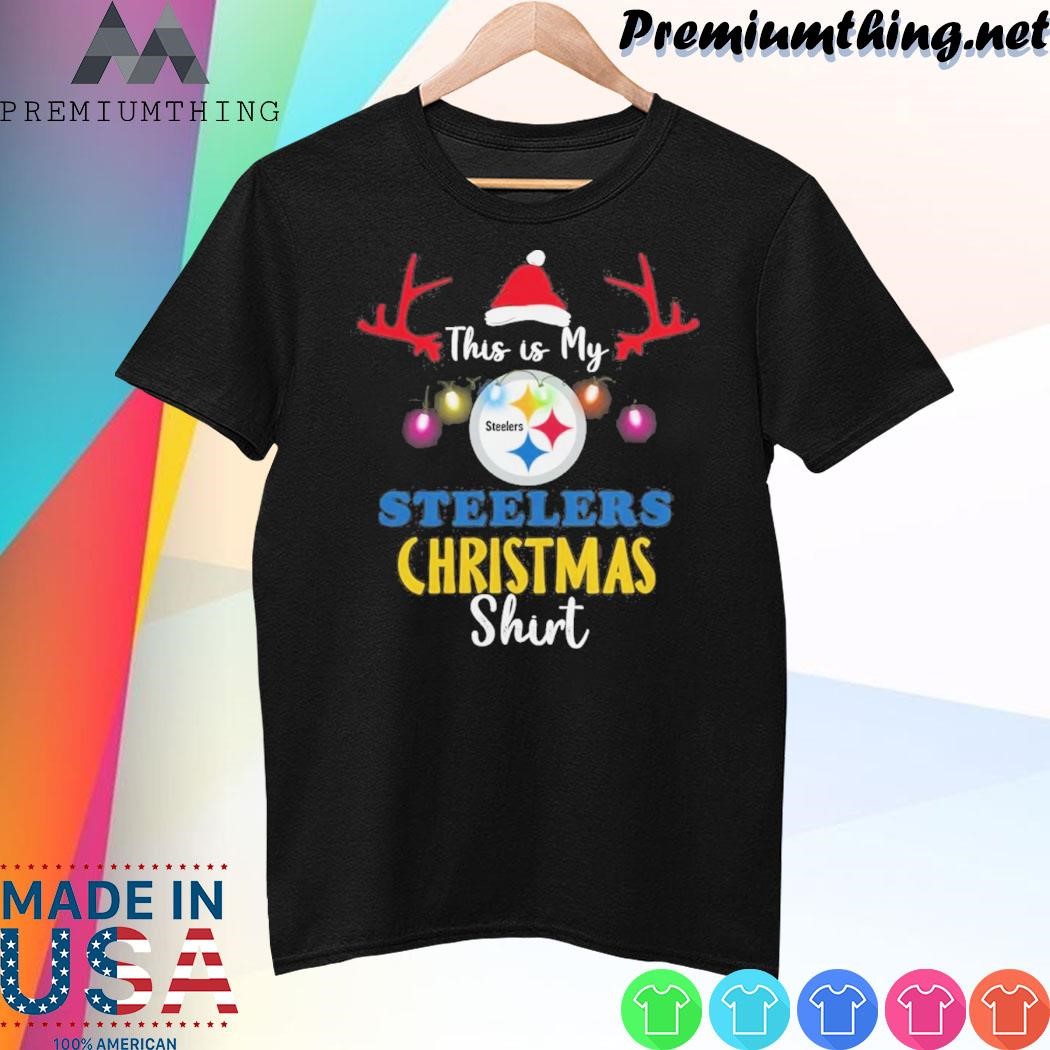 Design This Is My Football Pittsburgh Steeler Christmas shirt