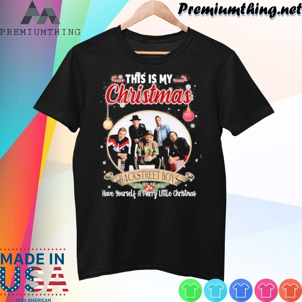 Design This is my christmas Backstreet Boys have yourself a merry little christmas shirt