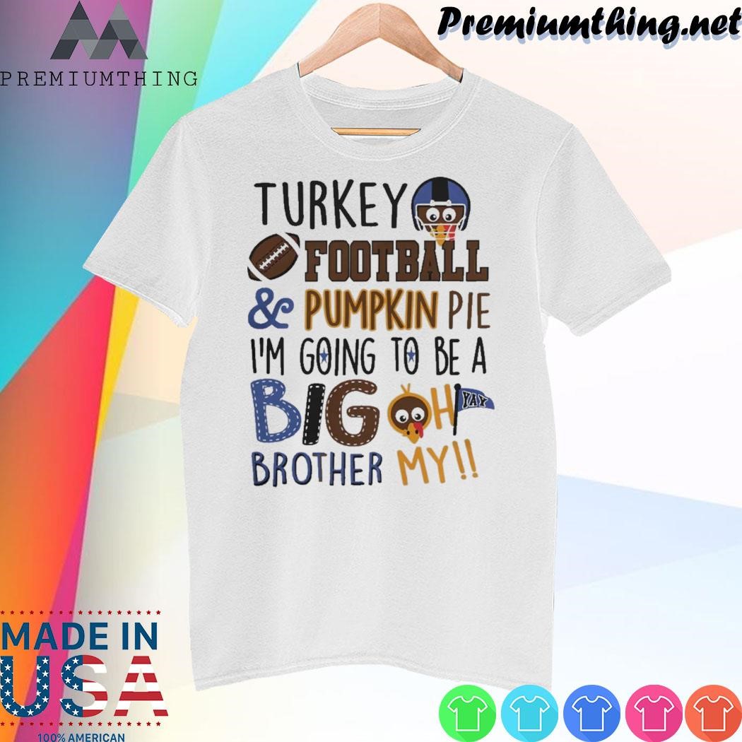 Design Turkey Football Brother Thanksgiving shirt