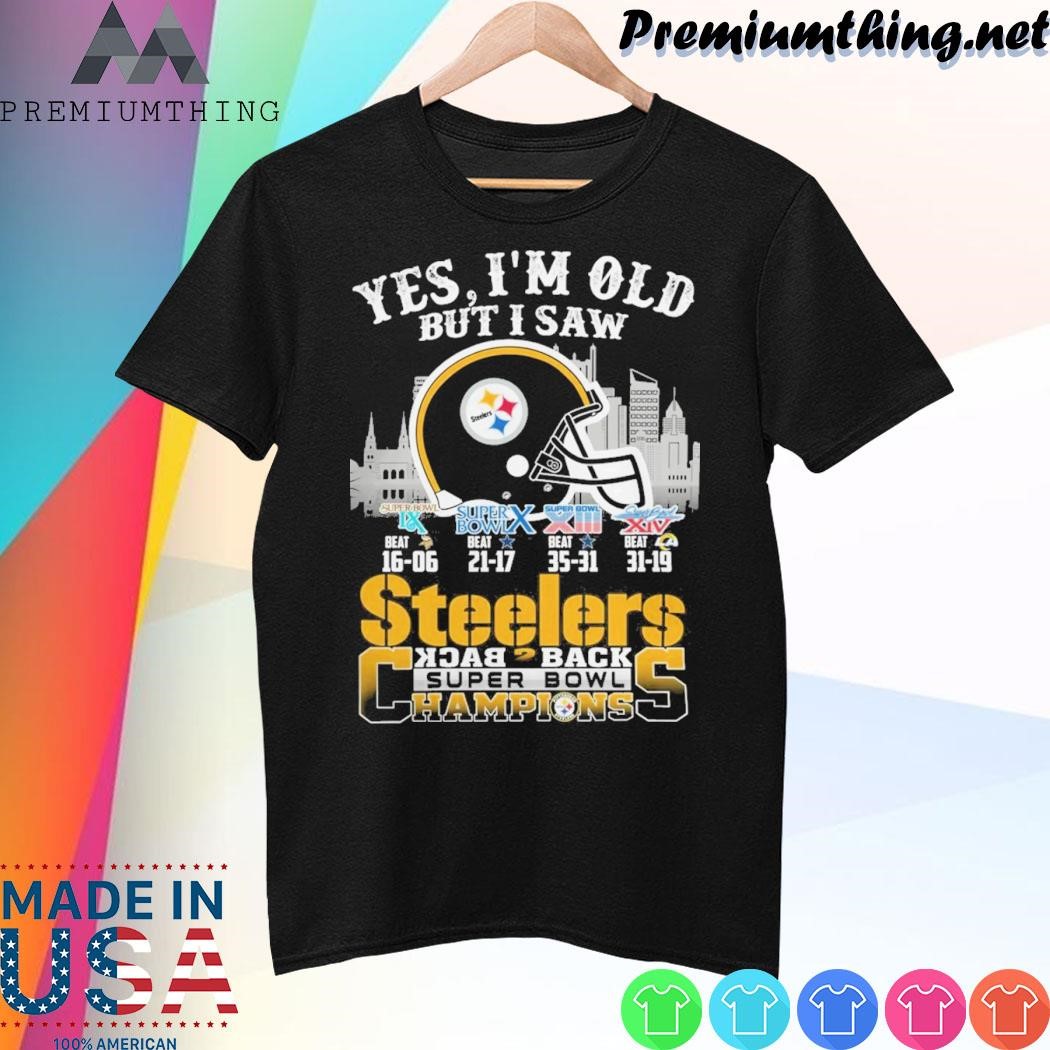 Design Yes I’m Old But I Saw City Helmet Pittsburgh Steelers Back 2 Back Super Bowl Champions 2023 Shirt